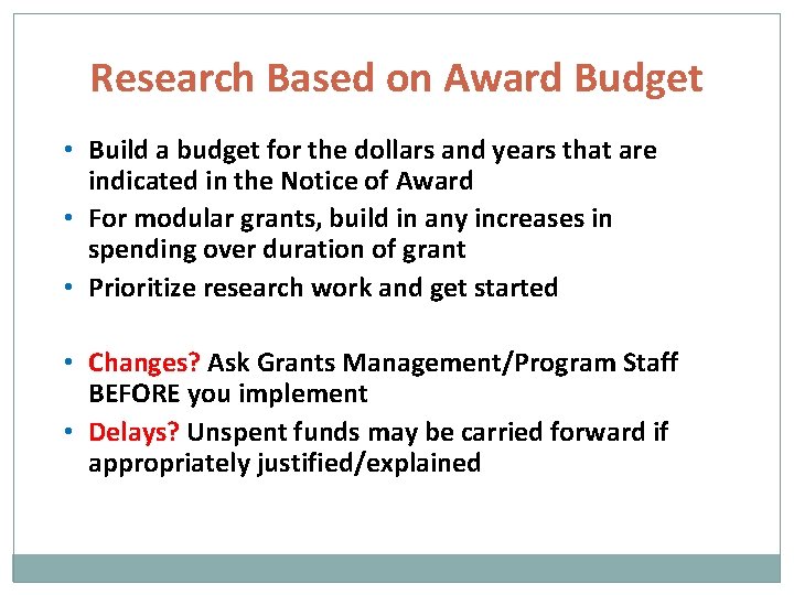 Research Based on Award Budget • Build a budget for the dollars and years