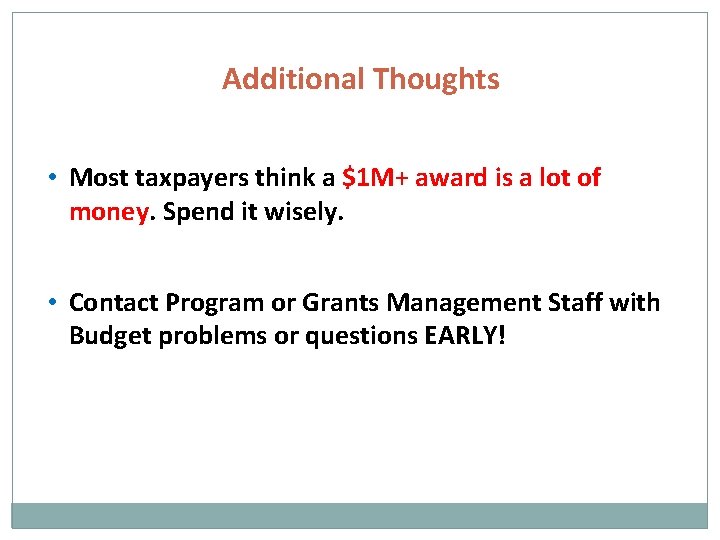 Additional Thoughts • Most taxpayers think a $1 M+ award is a lot of