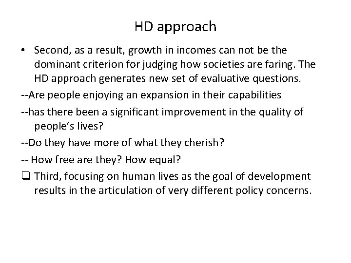 HD approach • Second, as a result, growth in incomes can not be the