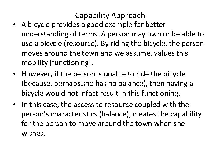 Capability Approach • A bicycle provides a good example for better understanding of terms.