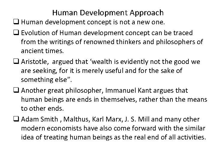 Human Development Approach q Human development concept is not a new one. q Evolution