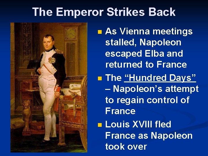 The Emperor Strikes Back n n n As Vienna meetings stalled, Napoleon escaped Elba