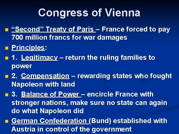 Congress of Vienna n n n “Second” Treaty of Paris – France forced to