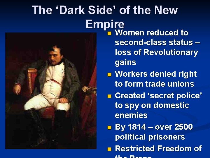 The ‘Dark Side’ of the New Empire n n n Women reduced to second-class