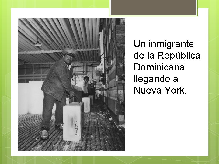 Un inmigrante de la República Dominicana llegando a Nueva York. 