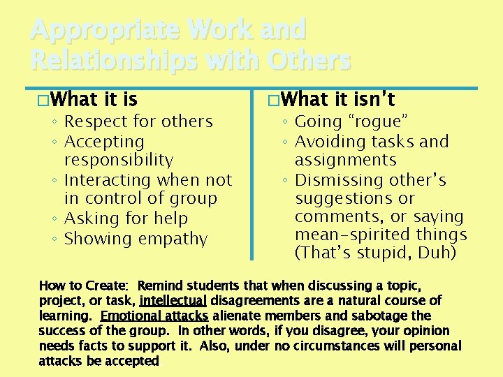 Appropriate Work and Relationships with Others � What it is ◦ Respect for others