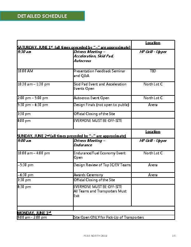 DETAILED SCHEDULE SATURDAY, JUNE 1 st (all times preceded by “~” are approximate) Location