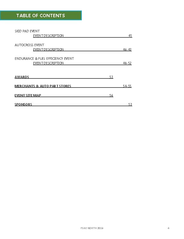 TABLE OF CONTENTS SKID PAD EVENT DESCRIPTION 45 AUTOCROSS EVENT DESCRIPTION 46 -47 ENDURANCE