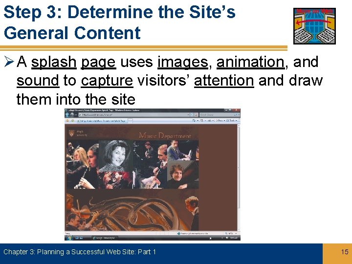 Step 3: Determine the Site’s General Content More on Web Ø A splash page