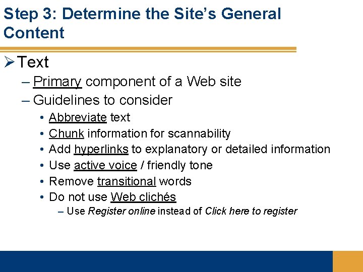 Step 3: Determine the Site’s General Content Ø Text – Primary component of a