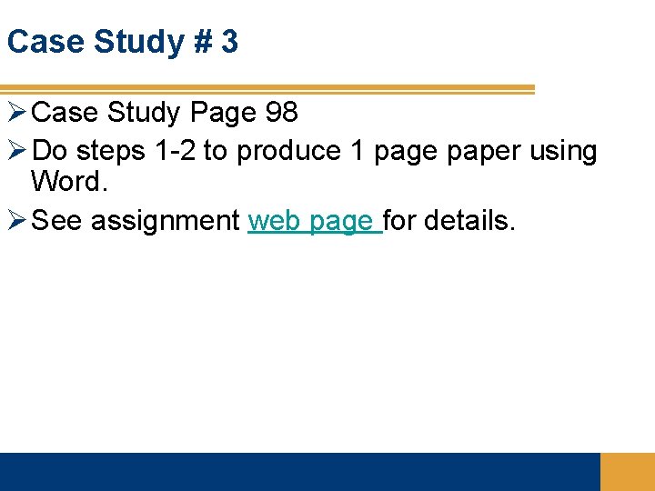 Case Study # 3 Ø Case Study Page 98 Ø Do steps 1 -2