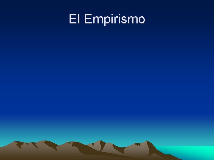 El Empirismo 