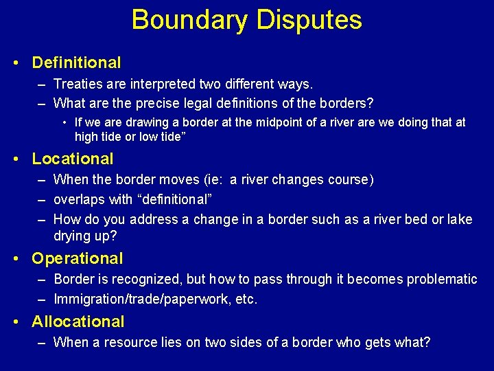 Boundary Disputes • Definitional – Treaties are interpreted two different ways. – What are