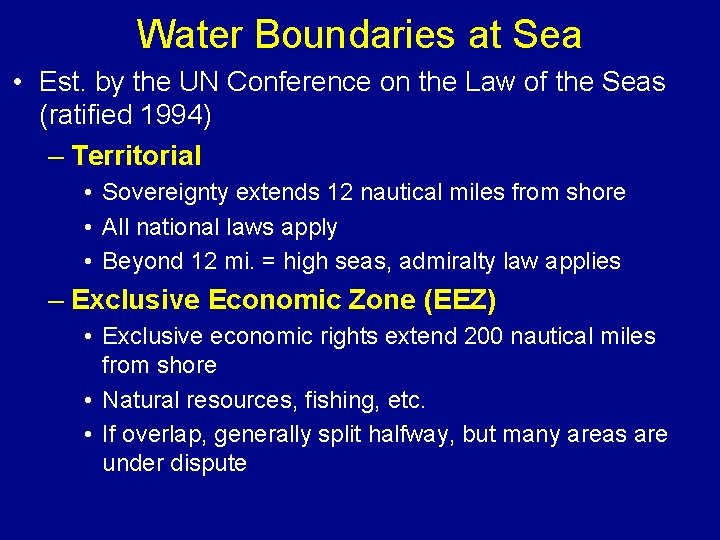 Water Boundaries at Sea • Est. by the UN Conference on the Law of