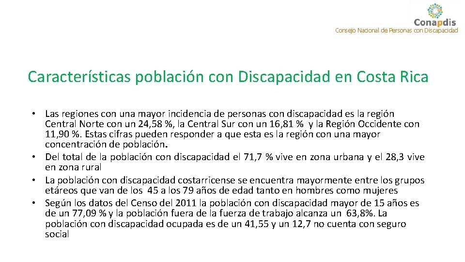 Consejo Nacional de Personas con Discapacidad Características población con Discapacidad en Costa Rica •