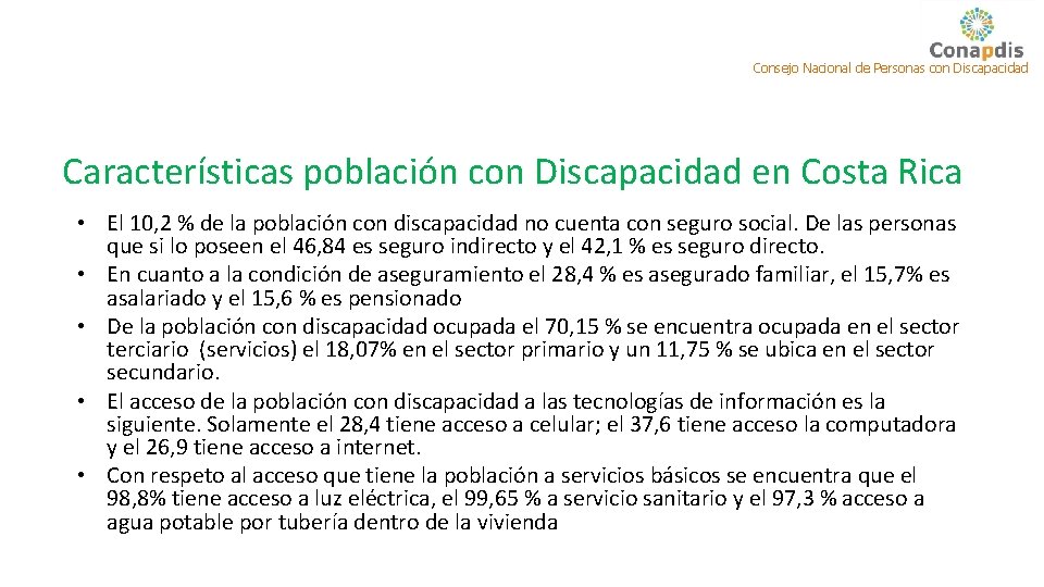 Consejo Nacional de Personas con Discapacidad Características población con Discapacidad en Costa Rica •