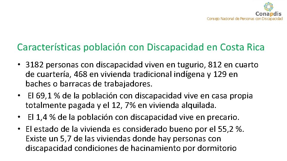 Consejo Nacional de Personas con Discapacidad Características población con Discapacidad en Costa Rica •