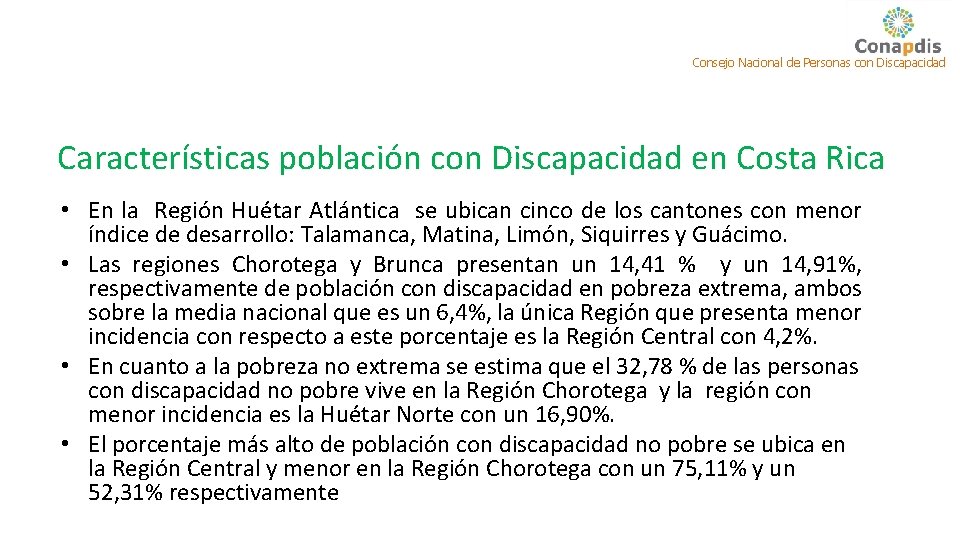 Consejo Nacional de Personas con Discapacidad Características población con Discapacidad en Costa Rica •