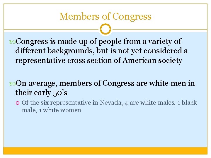 Members of Congress is made up of people from a variety of different backgrounds,