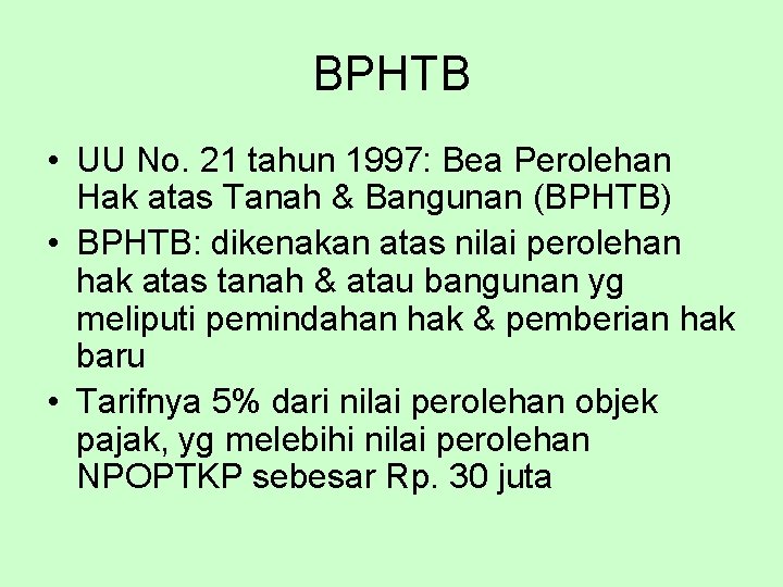 BPHTB • UU No. 21 tahun 1997: Bea Perolehan Hak atas Tanah & Bangunan