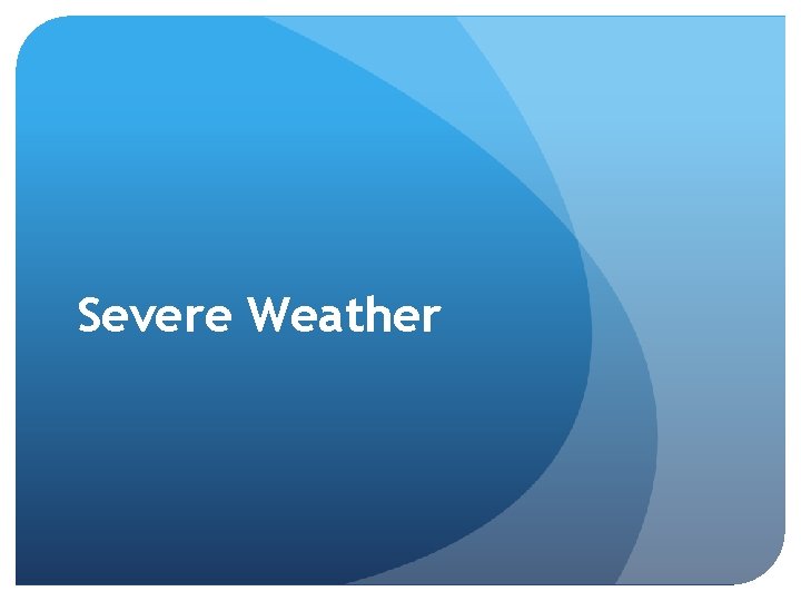 Severe Weather 