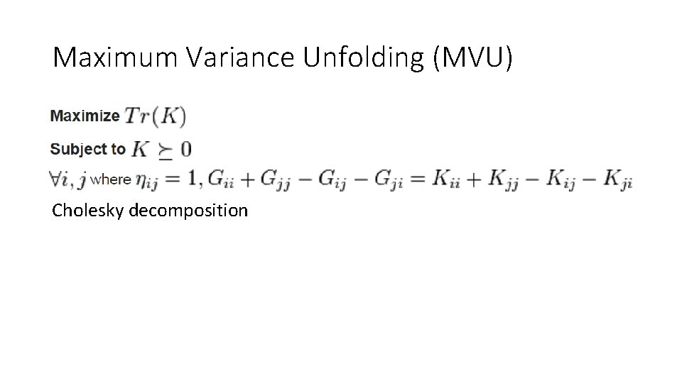 Maximum Variance Unfolding (MVU) Cholesky decomposition 
