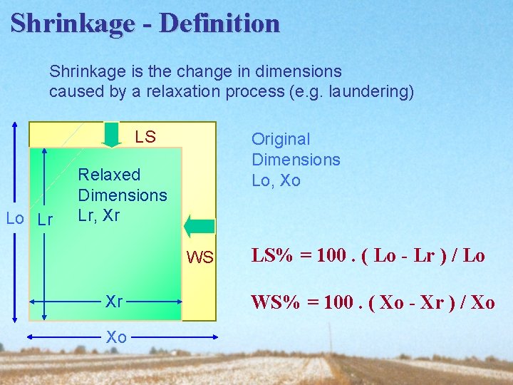 Shrinkage - Definition Shrinkage is the change in dimensions caused by a relaxation process
