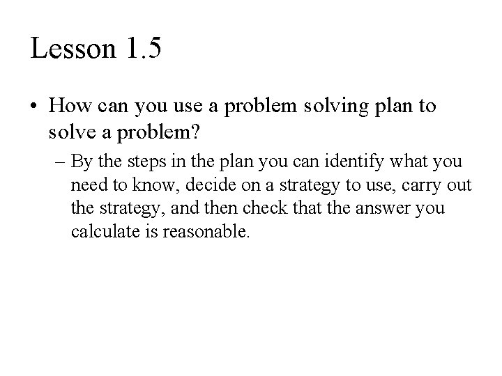 Lesson 1. 5 • How can you use a problem solving plan to solve