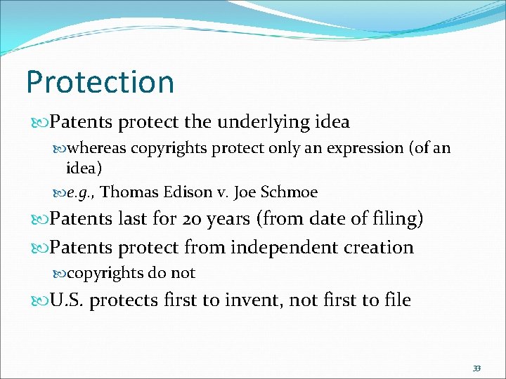Protection Patents protect the underlying idea whereas copyrights protect only an expression (of an