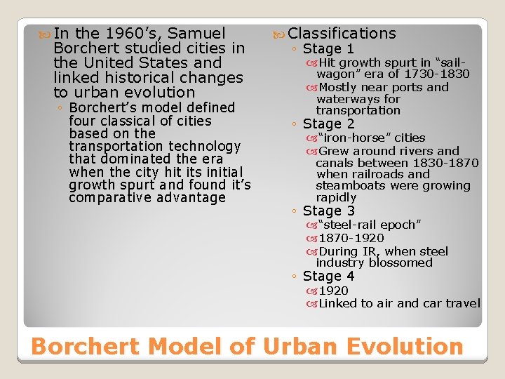  In the 1960’s, Samuel Borchert studied cities in the United States and linked
