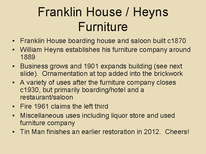 Franklin House / Heyns Furniture • Franklin House boarding house and saloon built c