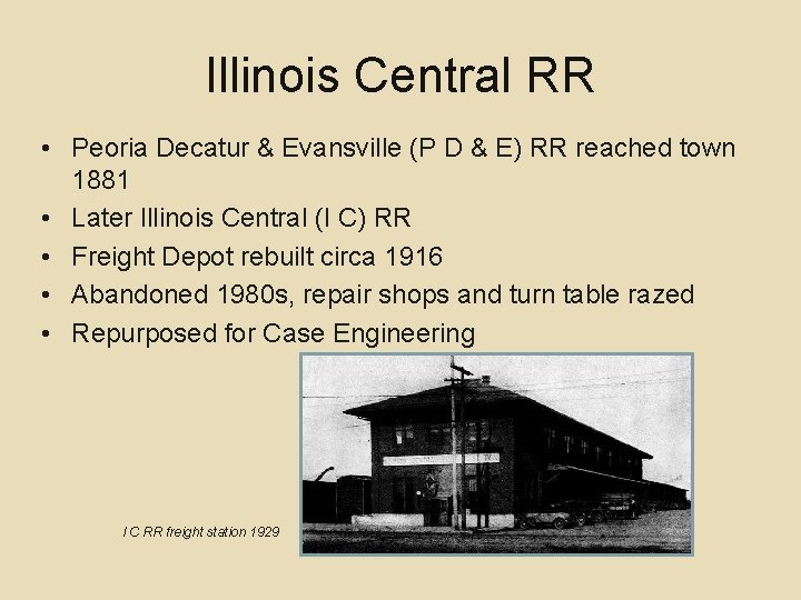 Illinois Central RR • Peoria Decatur & Evansville (P D & E) RR reached