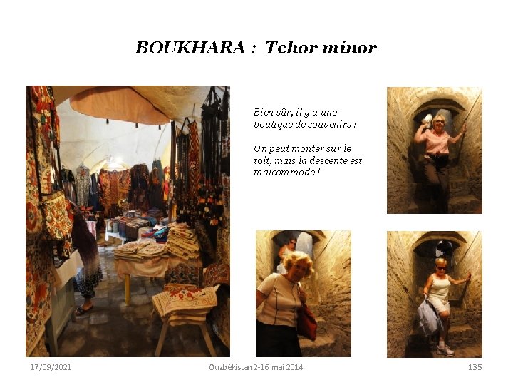 BOUKHARA : Tchor minor Bien sûr, il y a une boutique de souvenirs !