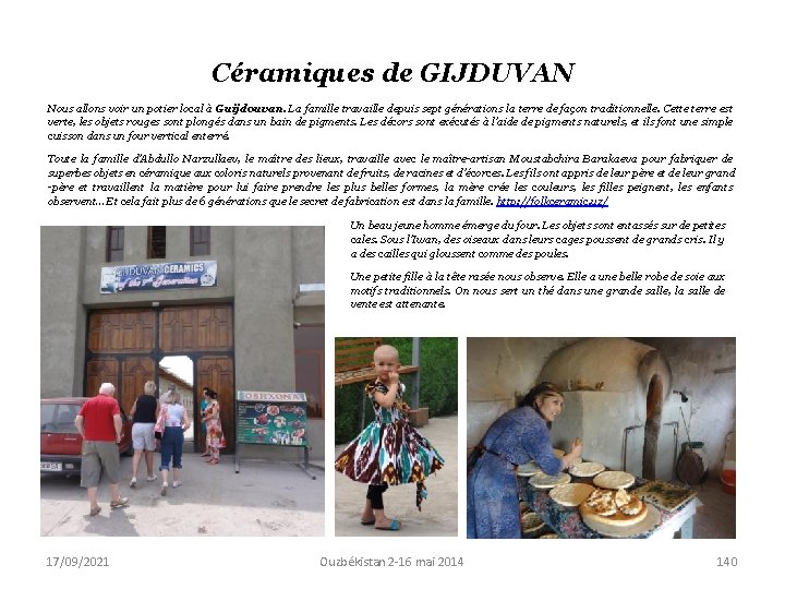 Céramiques de GIJDUVAN Nous allons voir un potier local à Guijdouvan. La famille travaille