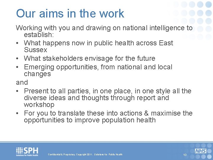 Our aims in the work Working with you and drawing on national intelligence to
