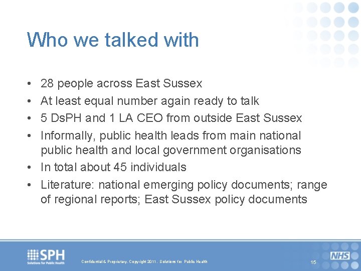 Who we talked with • • 28 people across East Sussex At least equal