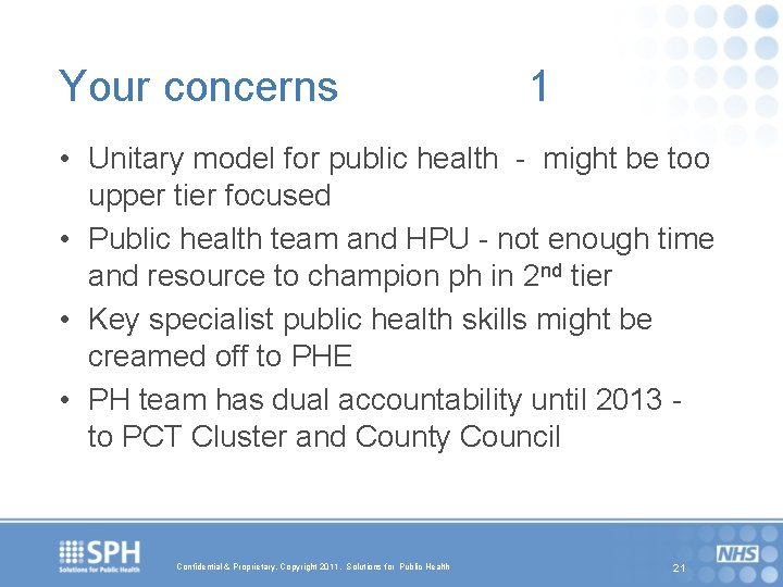 Your concerns 1 • Unitary model for public health - might be too upper