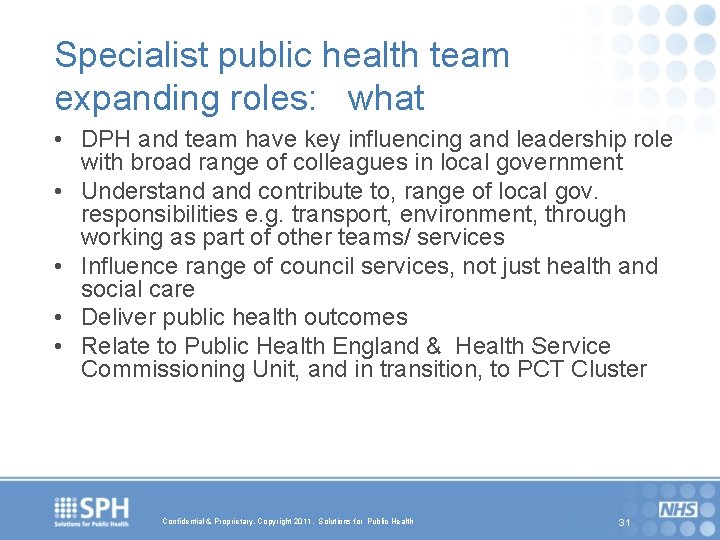 Specialist public health team expanding roles: what • DPH and team have key influencing