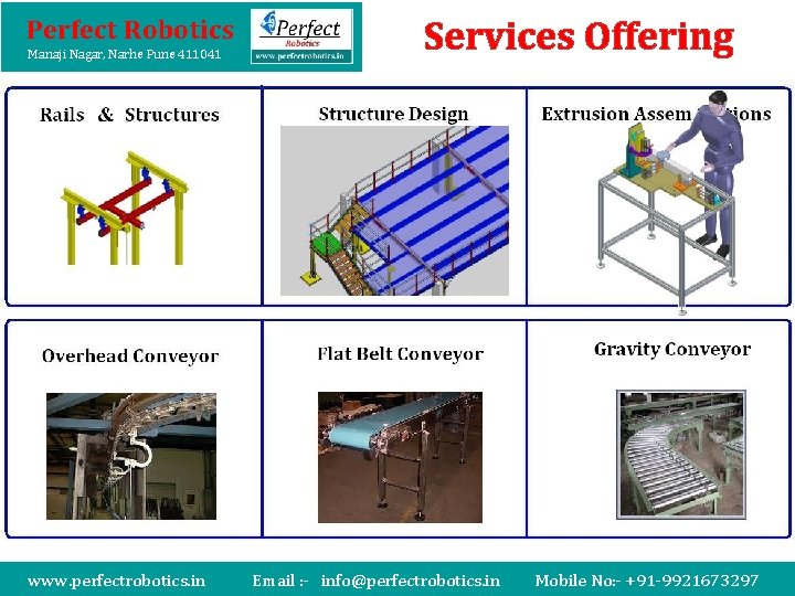 Perfect Robotics Manaji Nagar, Narhe Pune 411041 www. perfectrobotics. in Services Offering Email :