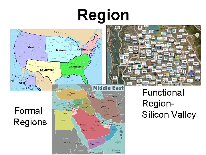 Region Formal Regions Functional Region. Silicon Valley 