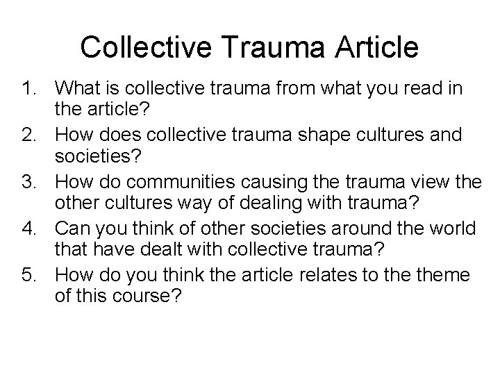 Collective Trauma Article 1. What is collective trauma from what you read in the