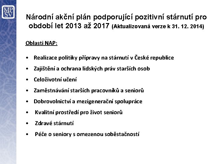 Národní akční plán podporující pozitivní stárnutí pro období let 2013 až 2017 (Aktualizovaná verze