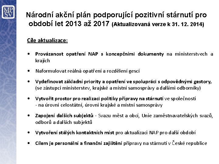 Národní akční plán podporující pozitivní stárnutí pro období let 2013 až 2017 (Aktualizovaná verze