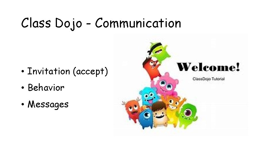 Class Dojo - Communication • Invitation (accept) • Behavior • Messages 