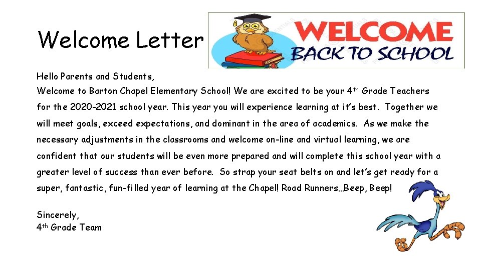 Welcome Letter Hello Parents and Students, Welcome to Barton Chapel Elementary School! We are