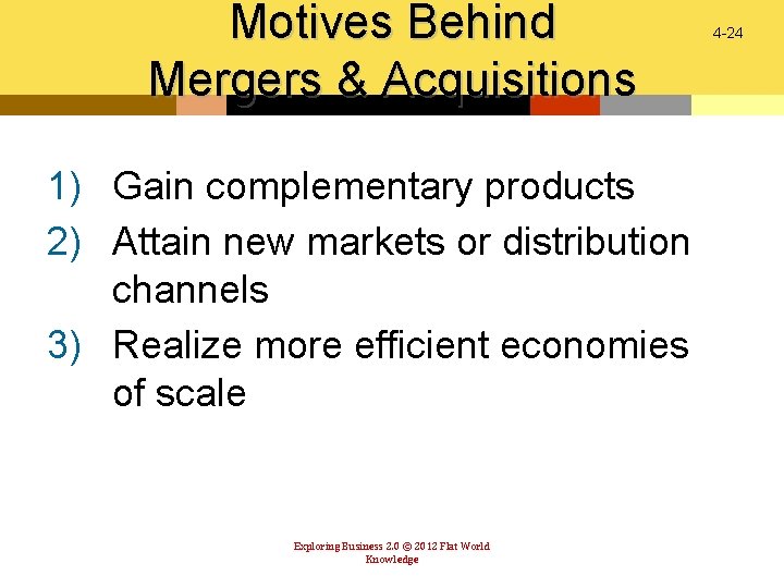 Motives Behind Mergers & Acquisitions 1) Gain complementary products 2) Attain new markets or