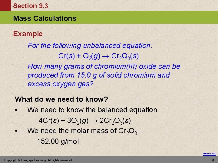Section 9. 3 Mass Calculations Example For the following unbalanced equation: Cr(s) + O