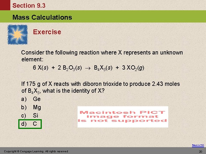 Section 9. 3 Mass Calculations Exercise Consider the following reaction where X represents an