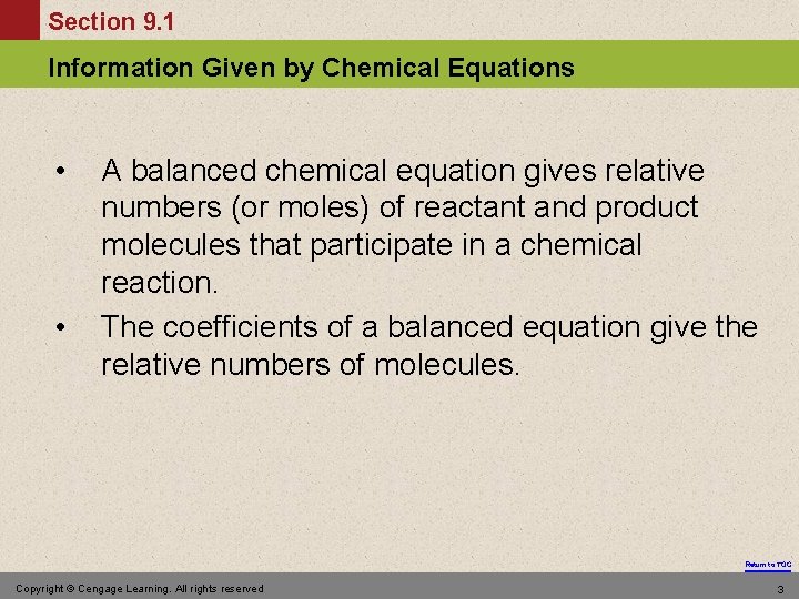 Section 9. 1 Information Given by Chemical Equations • • A balanced chemical equation