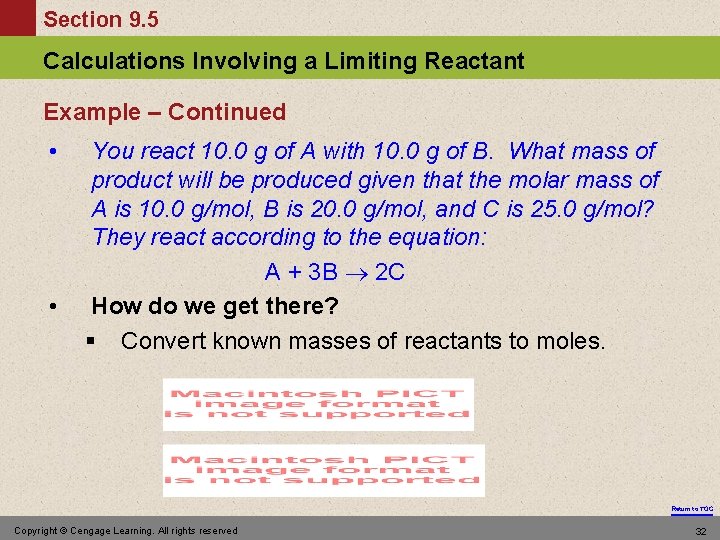 Section 9. 5 Calculations Involving a Limiting Reactant Example – Continued • • You